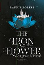 The iron flower. Il fiore di ferro. The black witch chronicles. Vol. 2