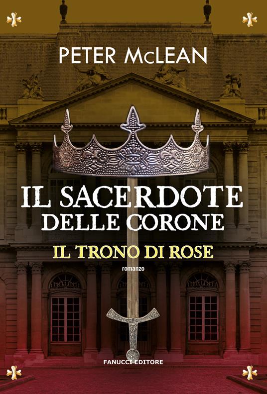 Il sacerdote delle corone. Il trono di rose. Vol. 4 - Peter McLean - copertina
