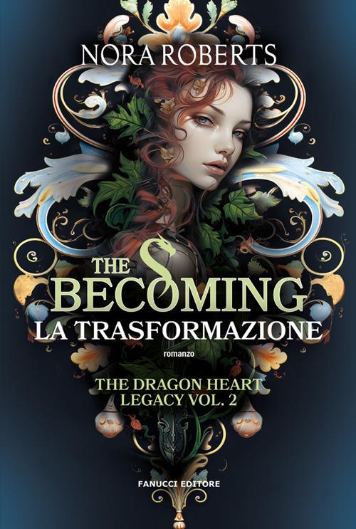 The becoming. La trasformazione. The dragon heart legacy. Vol. 2 - Nora Roberts,Francesca Clemente - ebook