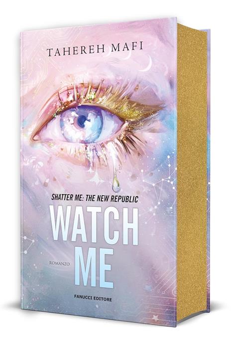 Watch me. Shatter me: the New Republic. Vol. 1 - Tahereh Mafi - copertina