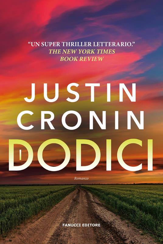 I Dodici. The passage. Vol. 2 - Justin Cronin - copertina