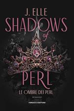 Shadows of Perl. Le ombre di Perl. La casa di Marionne. Vol. 2