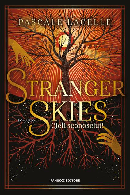 Stranger skies. Cieli sconosciuti - Pascale Lacelle,Bianca Giolitti - ebook