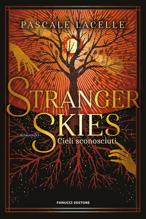 Stranger skies. Cieli sconosciuti - Pascale Lacelle,Bianca Giolitti - ebook
