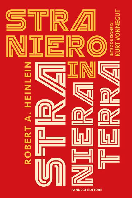 Straniero in terra straniera. Nuova ediz. - Robert A. Heinlein - copertina