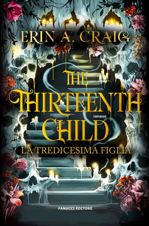 The thirteenth child. La tredicesima figlia - Erin A. Craig,Sara Bresciani - ebook