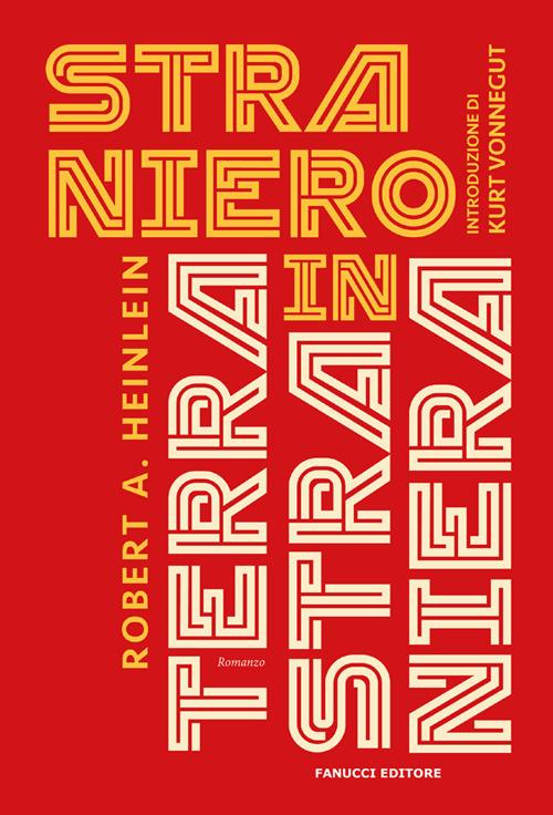 Straniero in terra straniera - Robert A. Heinlein - ebook