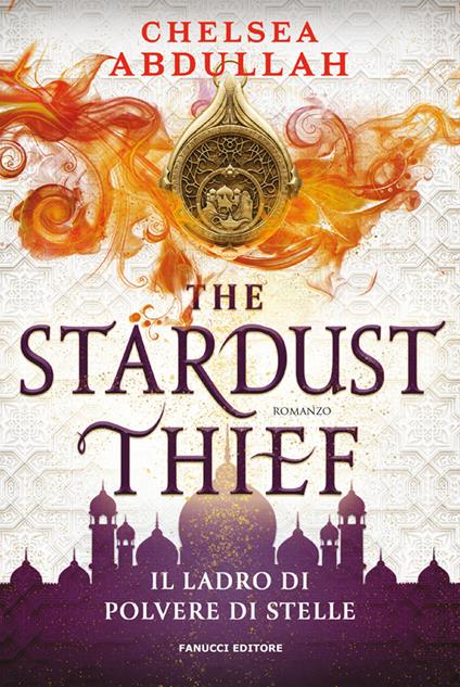 The stardust thief. Il ladro di polvere di stelle - Chelsea Abdullah,Emanuela Foglia - ebook
