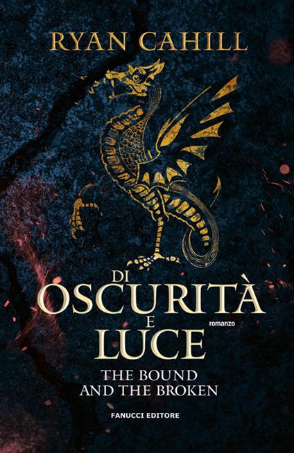 Di oscurità e luce. The bound and the broken. Vol. 2 - Ryan Cahill,Ludovica Marani - ebook