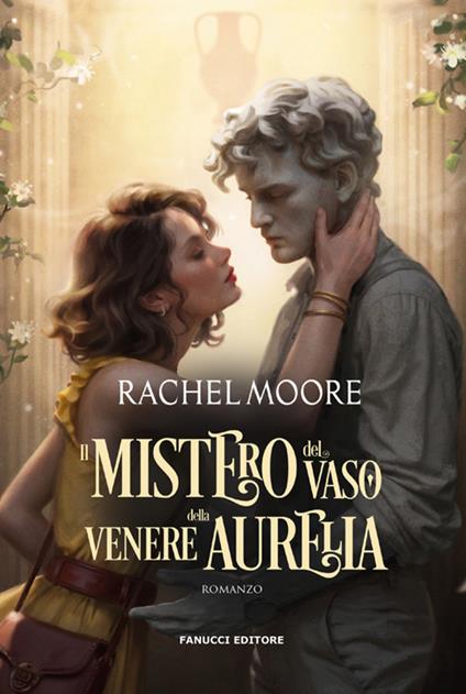Il mistero del vaso della Venere Aurelia - Rachel Moore,Valerio Costantini - ebook
