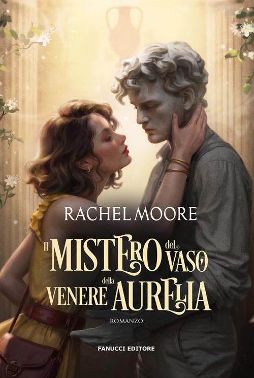 Il mistero del vaso della Venere Aurelia - Rachel Moore,Valerio Costantini - ebook