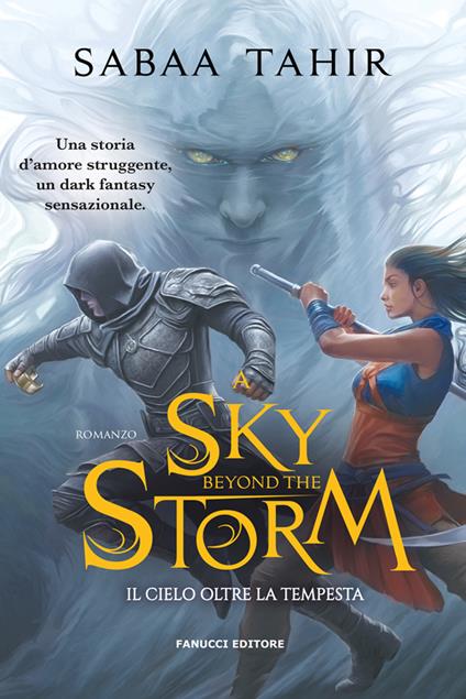 A sky beyond the storm. Il cielo oltre la tempesta. Ciclo del Mondo di Cenere. Vol. 4 - Sabaa Tahir,Antonello Venditti,Francesca Sassi - ebook