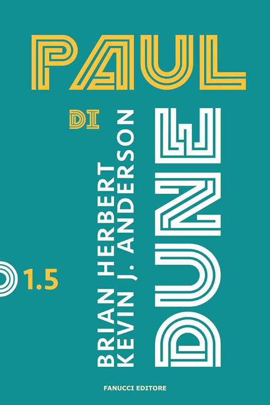 Paul di Dune. Ciclo di Dune. Vol. 1-5 - Brian Herbert,Kevin J. Anderson - copertina