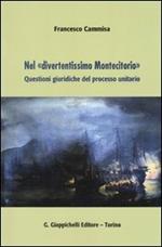 Nel «divertentissimo Montecitorio». Questioni giuridiche del processo unitario