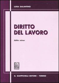  Diritto del lavoro. Editio minor -  Luisa Galantino - copertina