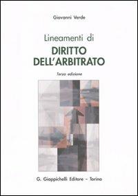 Lineamenti di diritto dell'arbitrato - Giovanni Verde - copertina