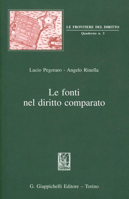Le fonti nel diritto comparato - Lucio Pegoraro,Angelo Rinella - copertina