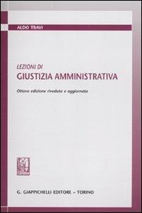 Lezioni di giustizia amministrativa - Aldo Travi - copertina