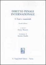 Diritto penale internazionale. Vol. 1: Casi e materiali