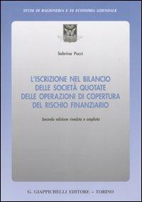 L'iscrizione nel bilancio delle società quotate delle operazioni di copertura del rischio finanziario - Sabrina Pucci - copertina
