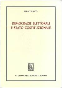 Democrazie elettorali e Stato costituzionale - Lara Trucco - copertina