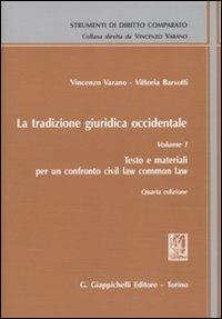 La tradizione giuridica occidentale. Vol. 1: Testo e materiali per un confronto civil law common law. - Vincenzo Varano,Vittoria Barsotti - copertina