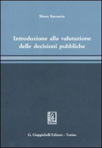 Introduzione alla valutazione delle decisioni pubbliche - Marco Boccaccio - copertina