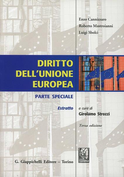 Diritto dell'Unione Europea. Parte speciale. Estratto - Enzo Cannizzaro,Roberto Mastroianni,Luigi Sbolci - copertina