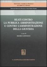 Trattato teorico-pratico di diritto penale. Vol. 5: Reati contro la pubblica amministrazione e contro l'amministrazione della giustizia.