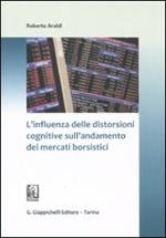 L' influenza delle distorsioni cognitive sull'andamento dei mercati borsistici