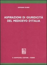 Aspirazioni di giuridicità del Medioevo d'Italia - Giovanni Diurni - copertina