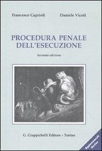 Procedura penale dell'esecuzione. Con aggiornamento online - Francesco Caprioli,Daniele Vicoli - copertina