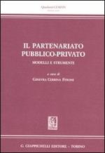 Il partenariato pubblico-privato. Modelli e strumenti