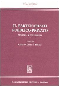 Il partenariato pubblico-privato. Modelli e strumenti - copertina