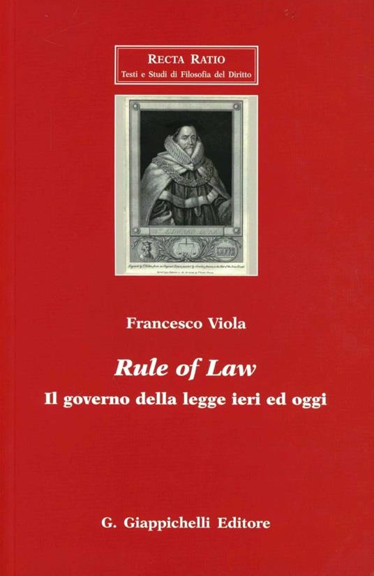 Rule of law. Il governo della legge ieri ed oggi - Francesco Viola - copertina