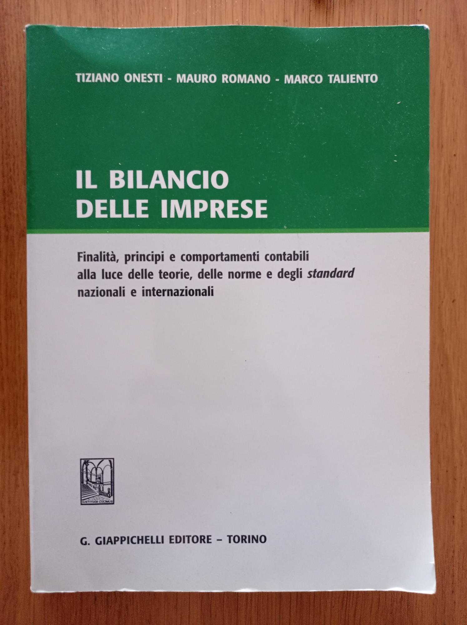 Il bilancio delle imprese. Finalità, principi e comportamenti contabili alla luce delle teorie, delle norme e degli standard nazionali e internazionali