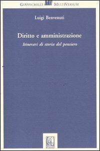 Diritto e amministrazione. Itinerari di storia del pensiero - Luigi Benvenuti - copertina