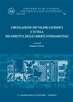 Circolazione dei valori giuridici e tutela dei diritti e delle libertà fondamentali