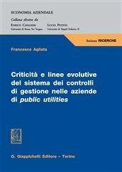 Libro Criticità e linee evolutive del sistema dei controlli di gestione nelle aziende di public utilities Francesco Agliata