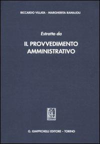 Estratto da «Il provvedimento amministrativo» - Riccardo Villata,Margherita Ramajoli - copertina