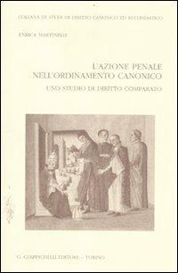 L'azione penale nell'ordinamento canonico. Uno studio di diritto comparato - Enrica Martinelli - copertina