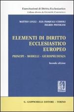 Elementi di diritto ecclesiastico europeo. Principi, modelli, giurisprudenza