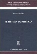 Diritto dei sistemi alternativi di amministrazione e controllo. Vol. 1: Il sistema dualistico