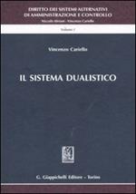 Diritto dei sistemi alternativi di amministrazione e controllo. Vol. 1: Il sistema dualistico.