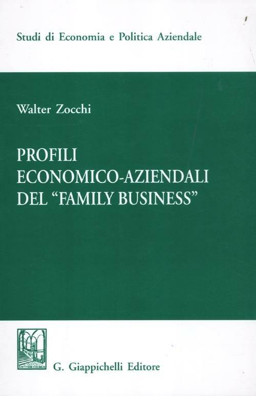 Profili economici-aziendali del «Family business» - Walter Zocchi - copertina