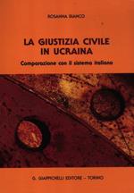 La giustizia civile in Ucraina. Comparazione con il sistema italiano