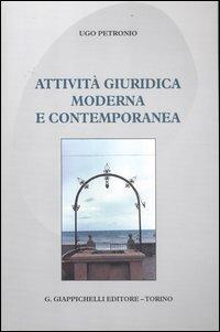 Attività giuridica moderna e contemporanea - Ugo Petronio - copertina