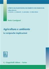 Libro Agricoltura e ambiente. Le reciproche implicazioni Sonia Carmignani