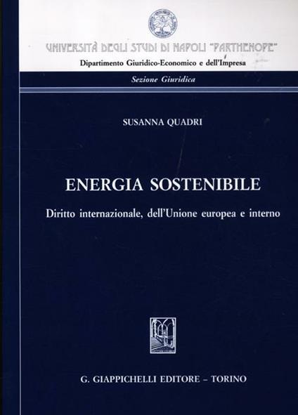 Energia possibile. Diritto internazionale, dell'Unione europea e interno - Susanna Quadri - copertina