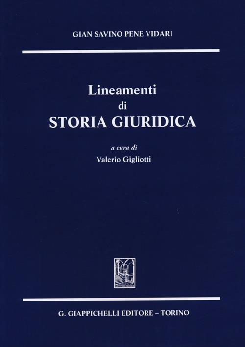 Lineamenti di storia giuridica - Gian Savino Pene Vidari - copertina